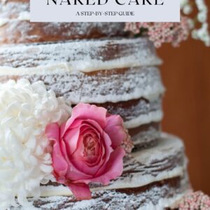 book cover for a naked cake wedding cake tutorial with pink and white flowers